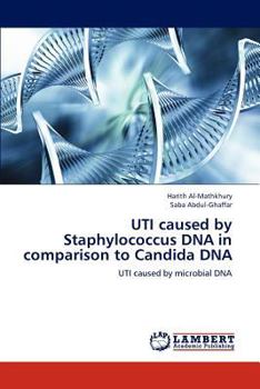 Paperback UTI caused by Staphylococcus DNA in comparison to Candida DNA Book