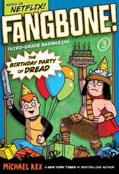The Birthday Party of Dread - Book #3 of the Fangbone