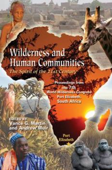 Paperback Wilderness and Human Communities: Proceedings from the 7th World Wilderness Congress Book