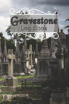 Gravestone Log Book: Cemetery Research Journal