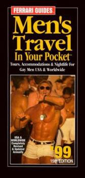 Paperback Men's Travel in Your Pocket: Tours, Accommodations and Nightlife for Gay Men USA and Worldwide Book