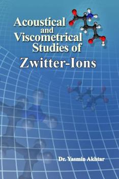 Paperback Acoustical and Viscometrical Studies of Zwitter-Ions Book