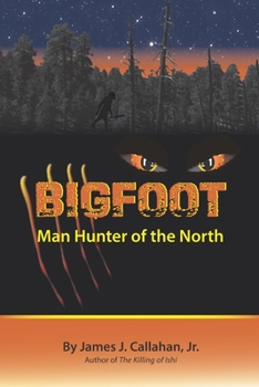 Paperback Bigfoot: Manhunter of the North Book