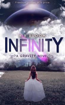 Infinity - Book #3 of the Gravity
