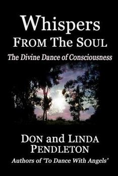 Paperback Whispers From the Soul: The Divine Dance of Consciousness Book
