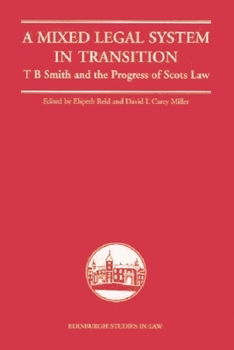 Hardcover A Mixed Legal System in Transition: T. B. Smith and the Progress of Scots Law Book