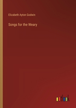 Paperback Songs for the Weary Book