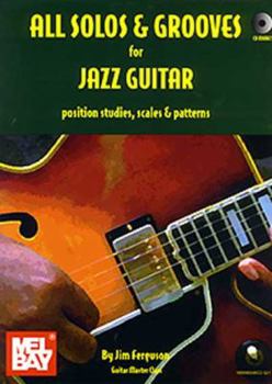 Paperback All Solos & Grooves for Jazz Guitar: Position Studies, Scales & Patterns [With CD] Book