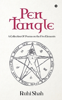 Paperback Pen Tangle: A Collection Of Poems on the Five Elements Book
