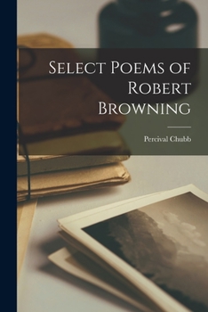 Paperback Select Poems of Robert Browning Book