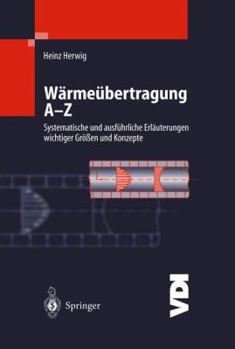 Paperback Wärmeübertragung A-Z: Systematische Und Ausführliche Erläuterungen Wichtiger Größen Und Konzepte [German] Book