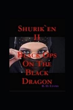Paperback Shurik'en II SHINOBI: Black Ops on the Black Dragon: Shinobi Book