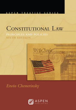 Constitutional Law: Principles and Policies (Introduction to Law Series) - Book  of the Aspen Casebook Series