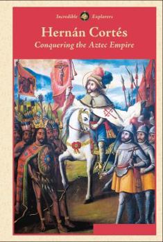 Library Binding Hernán Cortés: Conquering the Aztec Empire Book