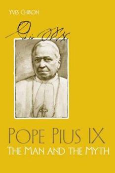Hardcover Pope Pius IX: The Man and the Myth Book