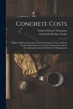 Paperback Concrete Costs: Tables and Recommendations for Estimating the Time and Cost of Labor Operations in Concrete Construction and for Intro Book