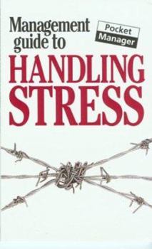 Paperback The Management Guide to Handling Stress Book