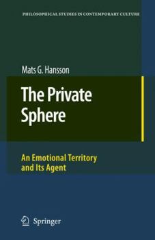 Hardcover The Private Sphere: An Emotional Territory and Its Agent Book