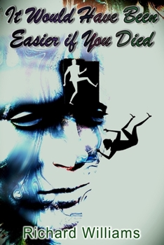 Paperback It Would Have Been Easier if You Died Book