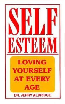 Paperback Self-Esteem: Loving Yourself at Every Age Book