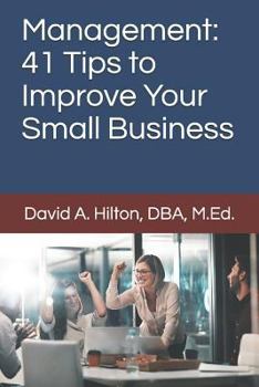 Paperback Management: 41 Tips to Improve Your Small Business Book