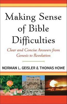 Paperback Making Sense of Bible Difficulties: Clear and Concise Answers from Genesis to Revelation Book