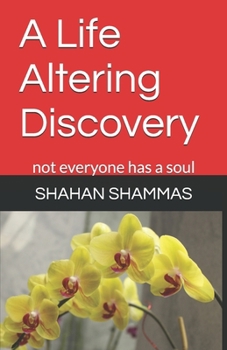 Paperback A Life Altering Discovery: not everyone has a soul Book