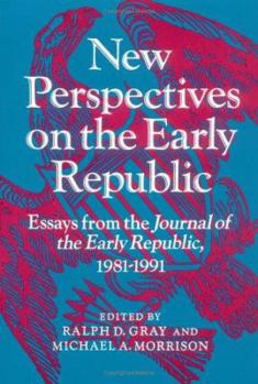 Paperback New Perspectives on the Early Republic: Essays from the *Journal of the Early Republic*, 1981-1991 Book