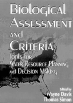 Hardcover Biological Assessment and Criteria: Tools for Water Resource Planning and Decision Making Book