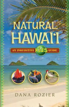 Paperback Natural Hawai'i: An Inquisitive Kid's Guide Book