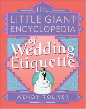Paperback The Little Giant Encyclopedia of Wedding Etiquette Book