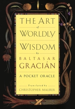 Hardcover The Art of Worldly Wisdom: A Pocket Oracle Book
