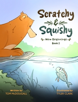 Paperback Scratchy & Squishy: New Beginnings Book