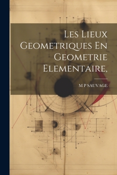 Paperback Les Lieux Geometriques En Geometrie Elementaire, [French] Book