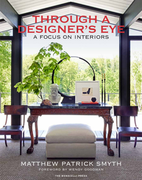 Hardcover Through a Designer's Eye: A Focus on Interiors Book