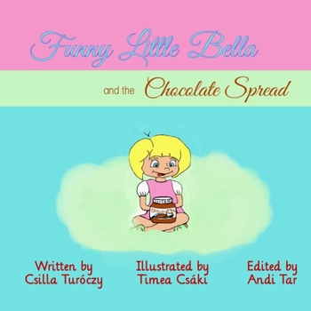 Paperback Funny Little Bella and the Chocolate Spread Book