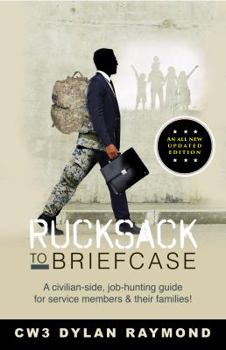 Paperback Rucksack to Briefcase: A civilian-side, job-hunting guide for service members & their families Book