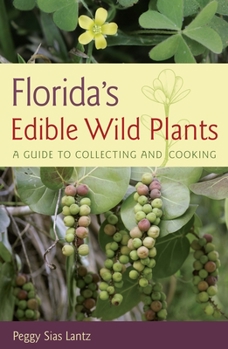 Paperback Florida's Edible Wild Plants: A Guide to Collecting and Cooking Book