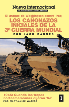 Paperback Los Cañonazos Iniciales de la Tercera Guerra Mundial: El Ataque de Washington Contra Iraq [Spanish] Book