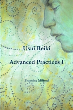 Paperback Usui Reiki Advanced Practices I Book