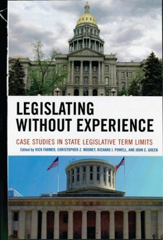 Paperback Legislating Without Experience: Case Studies in State Legislative Term Limits Book
