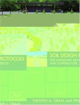 Hardcover Soil Design Protocols for Landscape Architects and Contractors Book