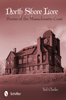 Paperback North Shore Lore: Stories of the Massachusetts Coast Book