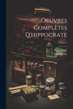 Paperback Oeuvres Complètes D'hippocrate; Volume 2 [French] Book