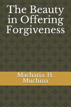 Paperback The Beauty in Offering Forgiveness Book
