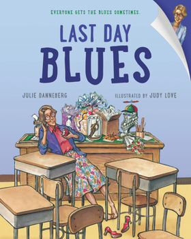 Last Day Blues - Book  of the Mrs. Hartwell's Classroom Adventures