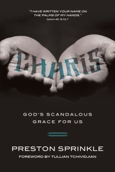 Paperback Charis: God's Scandalous Grace for Us Book