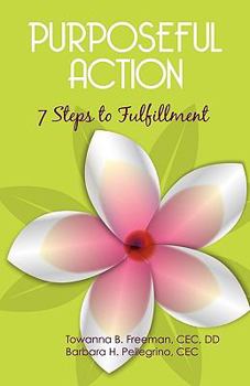 Paperback Purposeful Action: Seven Steps to Fulfillment Book