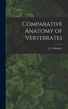 Hardcover Comparative Anatomy of Vertebrates Book