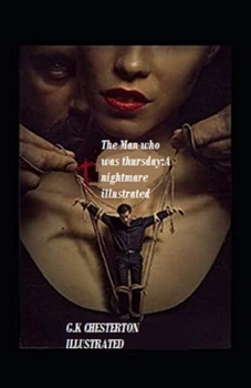 The Man Who Was Thursday: a Nightmare Illustrated